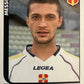 Calciatori Panini 2005/06 mancolista Scegli figurina da 201 a 300