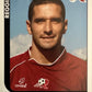 Calciatori Panini 2005/06 mancolista Scegli figurina da 301 a 400