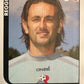 Calciatori Panini 2005/06 mancolista Scegli figurina da 301 a 400
