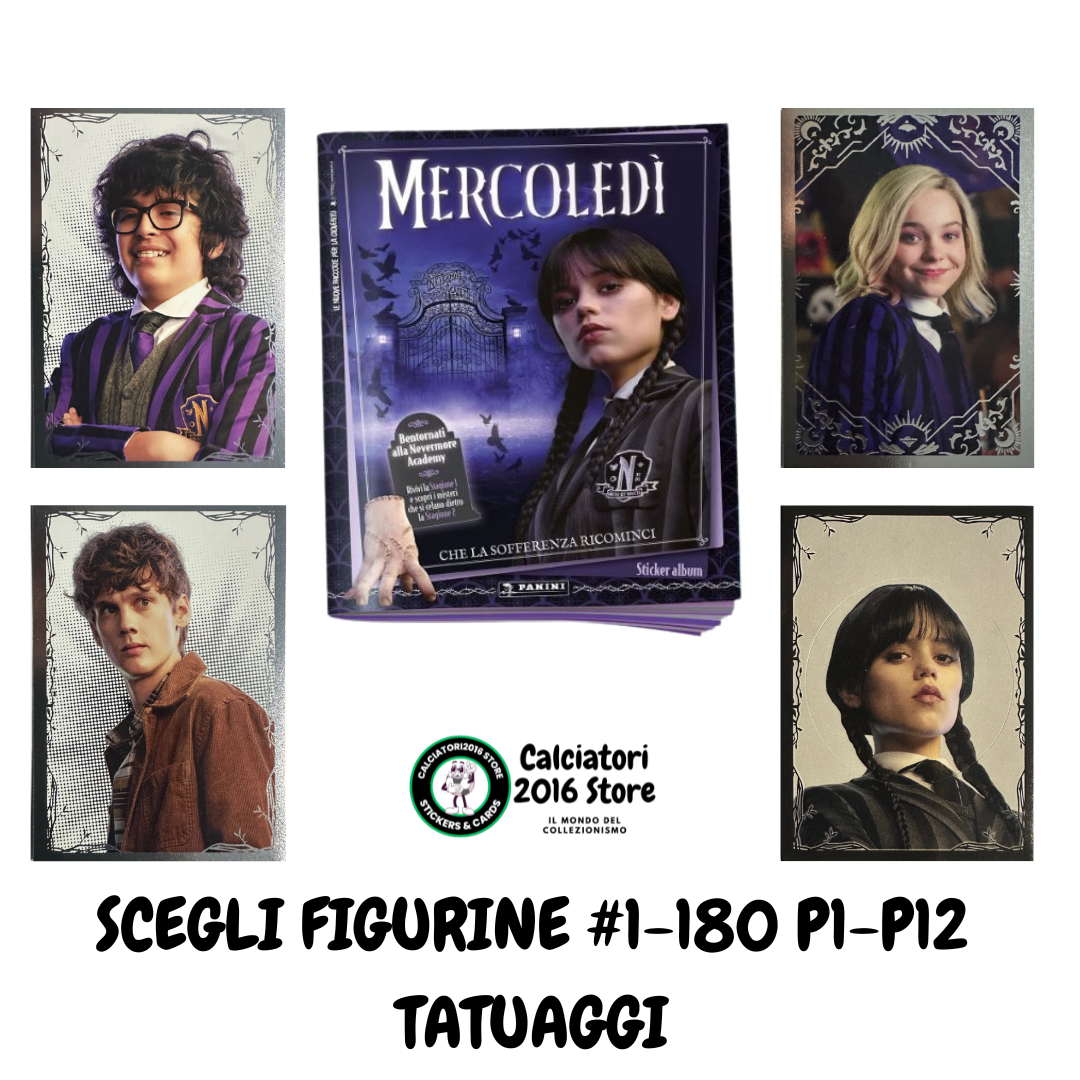 Panini Mercoledì 2 / Wednesday Stickers Figurine 101-180 P1-P12 TATTOO a scelta