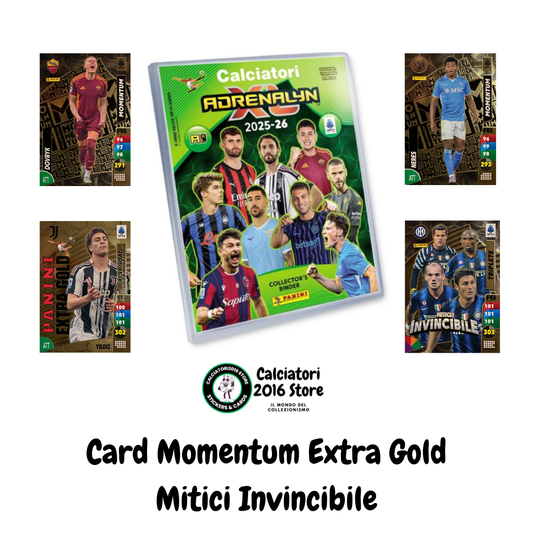 Panini Calciatori Adrenalyn XL 2025-26 card Momentum Extra Gold Mitici Invincibile a scelta